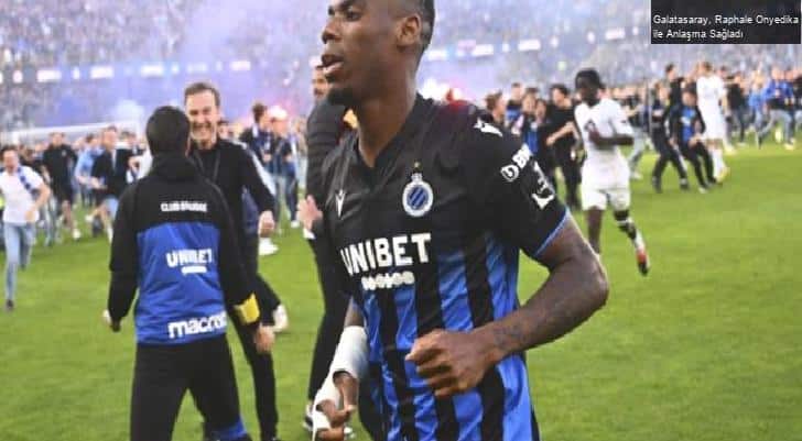 Galatasaray, Raphale Onyedika ile Anlaşma Sağladı