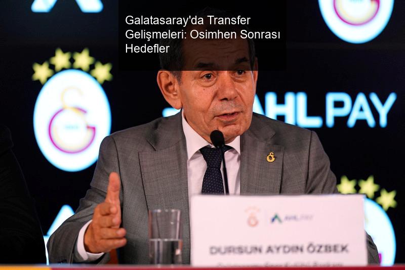 Galatasaray'da Transfer Gelişmeleri: Osimhen Sonrası Hız Kesmeden Devam Ediyor