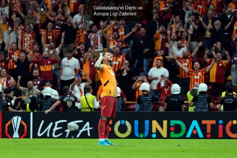 Galatasaray'ın Derbi ve Avrupa Ligi Zaferleri