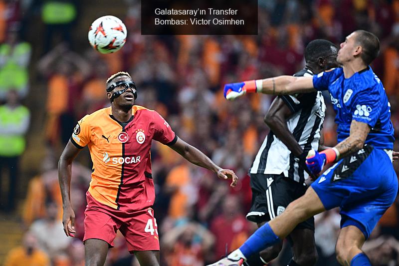 Galatasaray’ın Transfer Bombası: Victor Osimhen