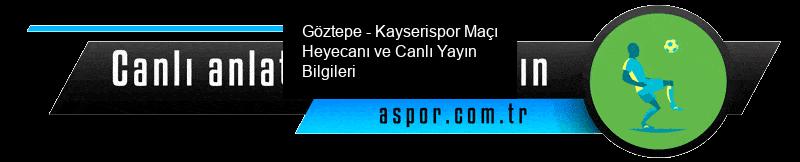 Göztepe - Kayserispor Maçı Heyecanı