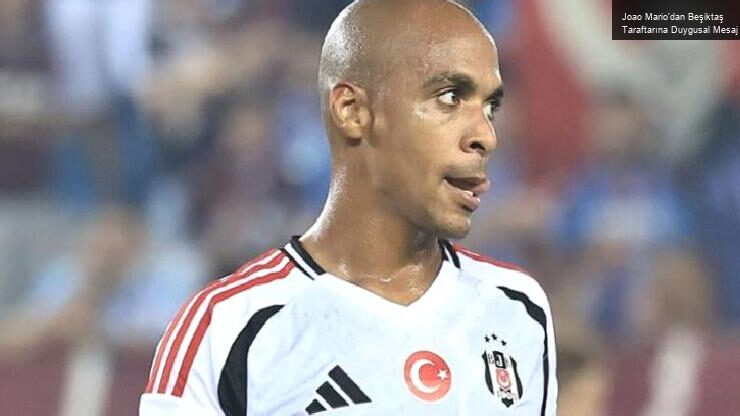 Joao Mario’dan Beşiktaş Taraftarına Duygusal Mesaj