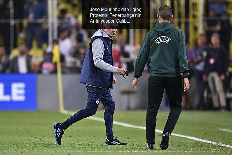 Jose Mourinho'dan İlginç Protesto: Fenerbahçe'nin Antalyaspor Galibiyeti