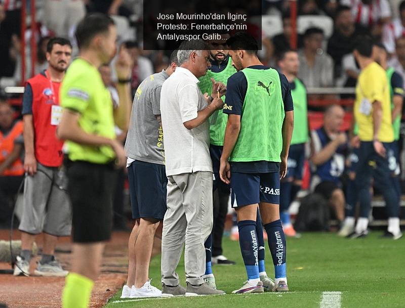 Jose Mourinho'dan İlginç Protesto: Fenerbahçe'nin Antalyaspor Galibiyeti