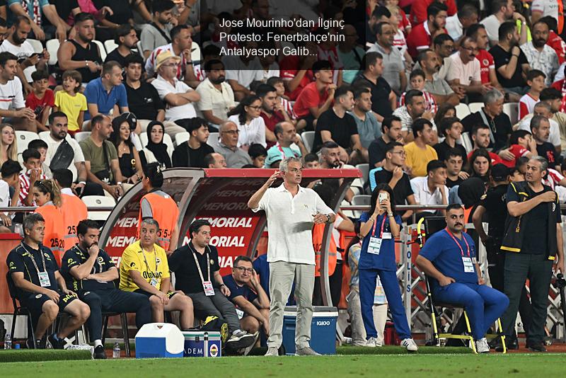 Jose Mourinho'dan İlginç Protesto: Fenerbahçe'nin Antalyaspor Galibiyeti