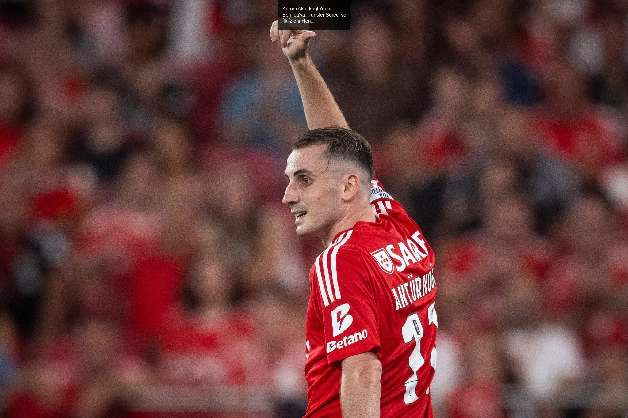 Kerem Aktürkoğlu'ndan Benfica'ya Transfer Açıklamaları