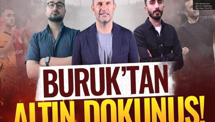 Okan Buruk’tan altın dokunuş! | Galatasaray – Kasımpaşa | Murat Köten & Eyüp Kaymak