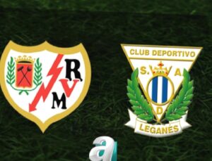 Rayo Vallecano – Leganes Maçı Bilgileri