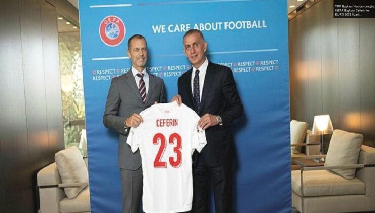 TFF Başkanı Hacıosmanoğlu, UEFA Başkanı Ceferin ile EURO 2032 Üzerine Görüştü