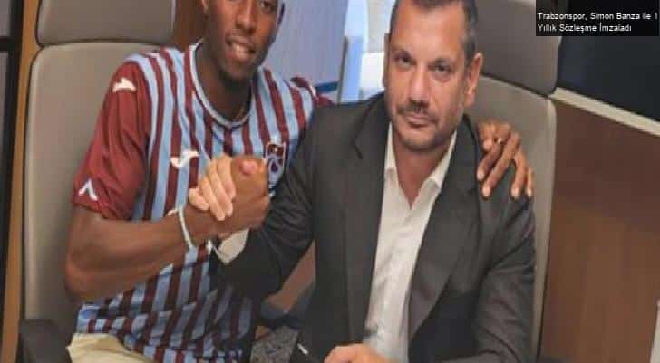 Trabzonspor, Simon Banza ile 1 Yıllık Sözleşme İmzaladı