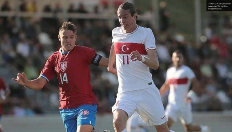 Türkiye U20 ve Çekya U20 Arasındaki Elit Ligi Maçı Beraberlikle Sona Erdi