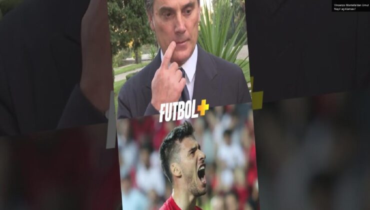 Vincenzo Montella’dan Umut Nayir açıklaması!