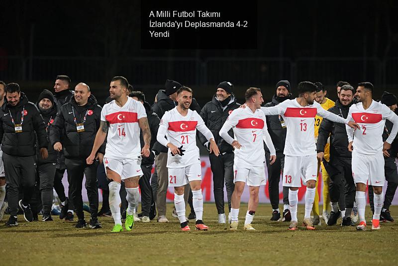 A Milli Futbol Takımı İzlanda'yı Deplasmanda 4-2 Yendi