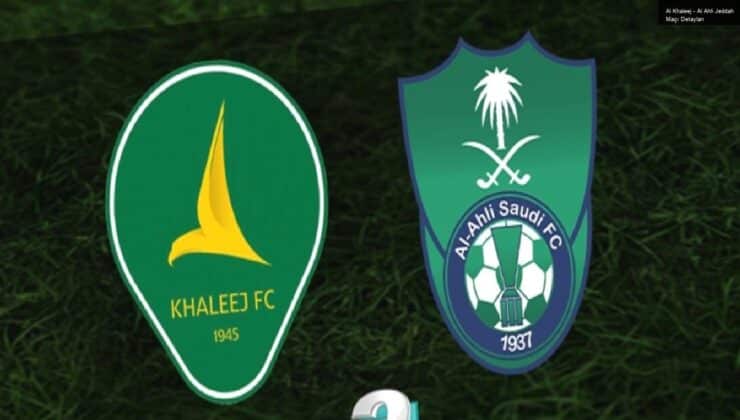 Al Khaleej – Al Ahli Jeddah Maçı Detayları