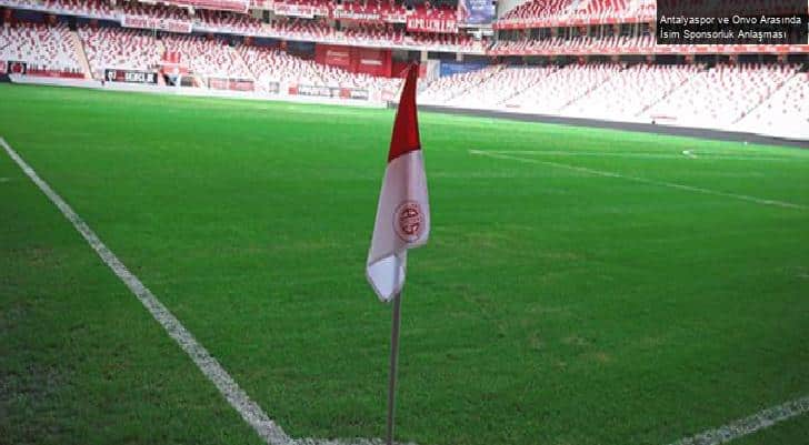 Antalyaspor ve Onvo Arasında İsim Sponsorluk Anlaşması