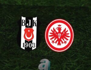 Beşiktaş – Eintracht Frankfurt Maçı Öncesi Bilgiler ve Analiz