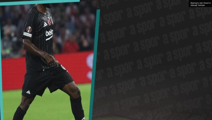 Beşiktaş’ta Jean Onana’nın Geleceği Tehlikede