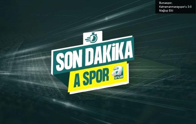 Bursaspor, Kahramanmaraşspor’u 3-0 Mağlup Etti