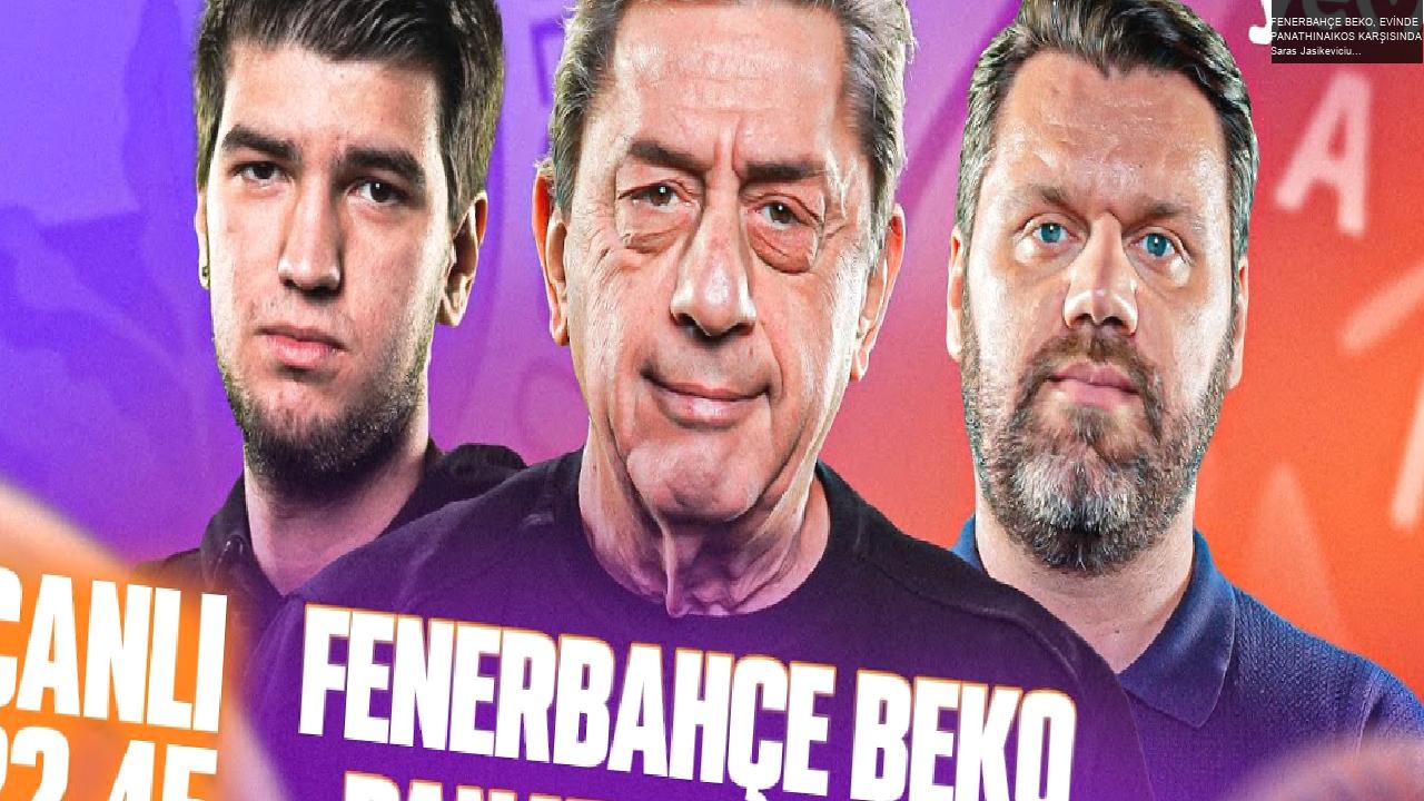 FENERBAHÇE BEKO, EVİNDE PANATHINAIKOS KARŞISINDA! Saras Jasikevicius, Ergin Ataman | Euroleague