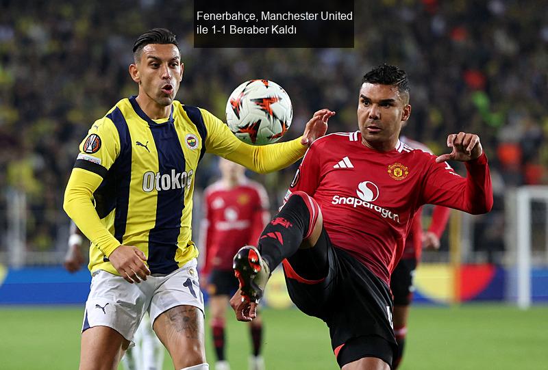 Fenerbahçe, Manchester United ile 1-1 Beraber Kaldı