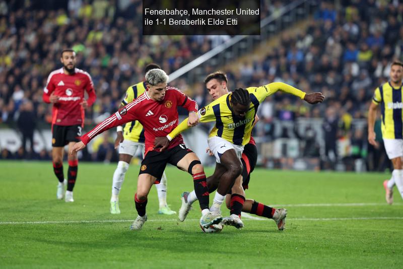 Fenerbahçe, Manchester United ile 1-1 Beraberlik Elde Etti