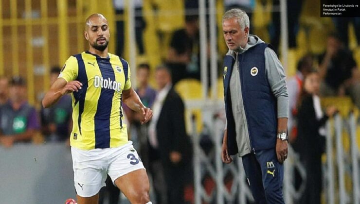 Fenerbahçe’de Livakovic ve Amrabat’ın Parlak Performansları