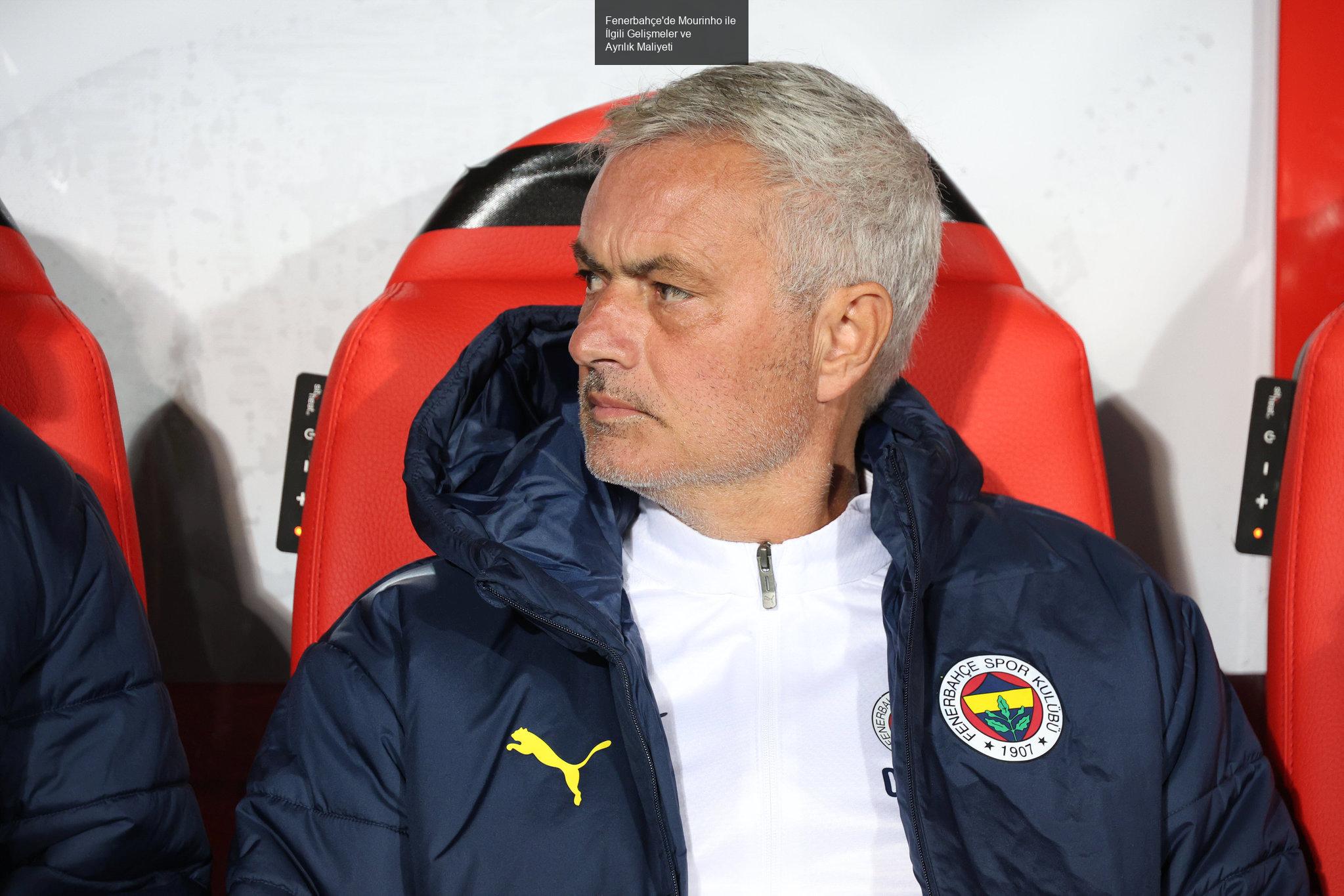 Fenerbahçe'de Mourinho ile İlgili Gelişmeler ve Ayrılık Maliyeti