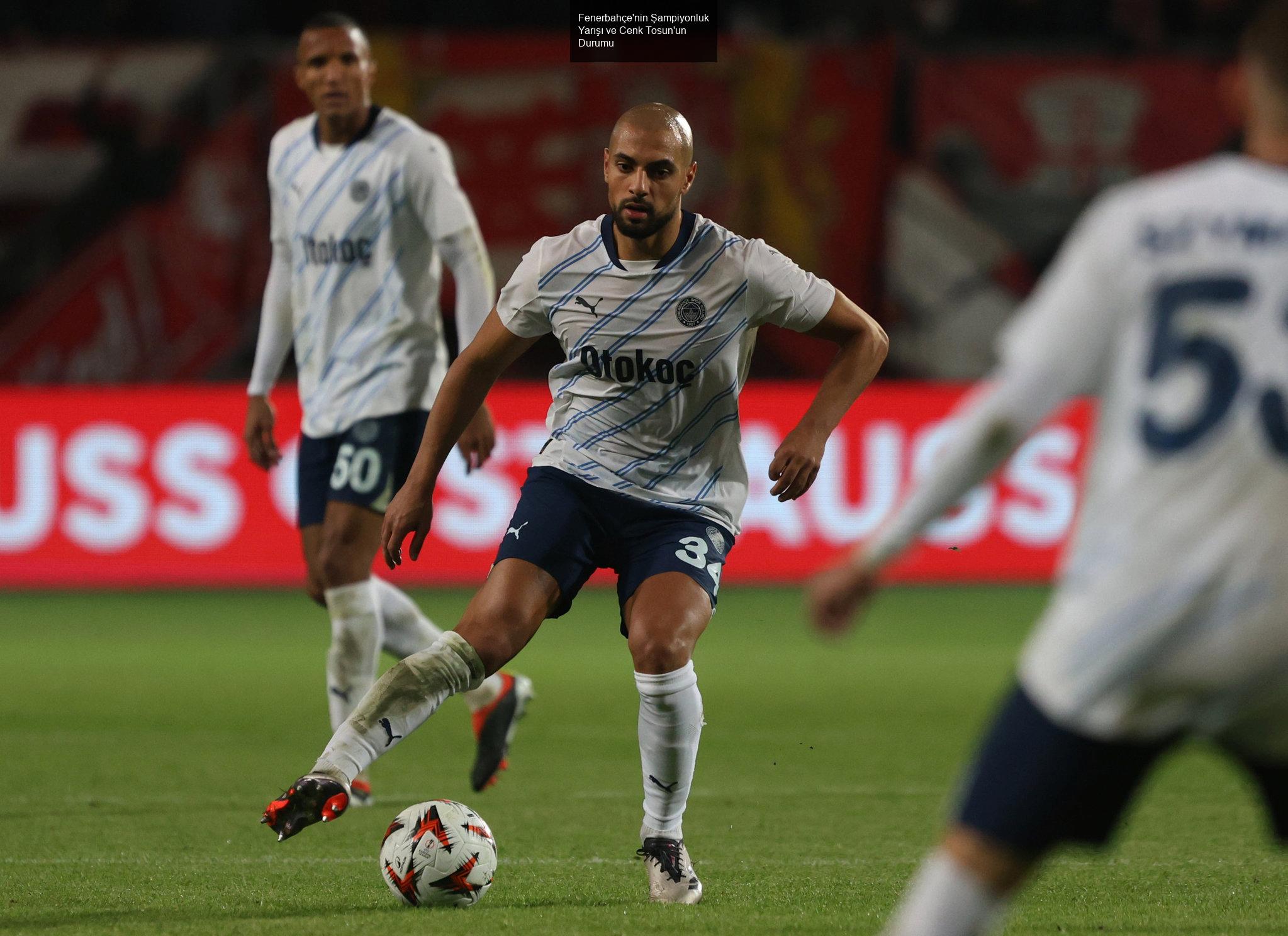 Cenk Tosun'un Fenerbahçe Macerası