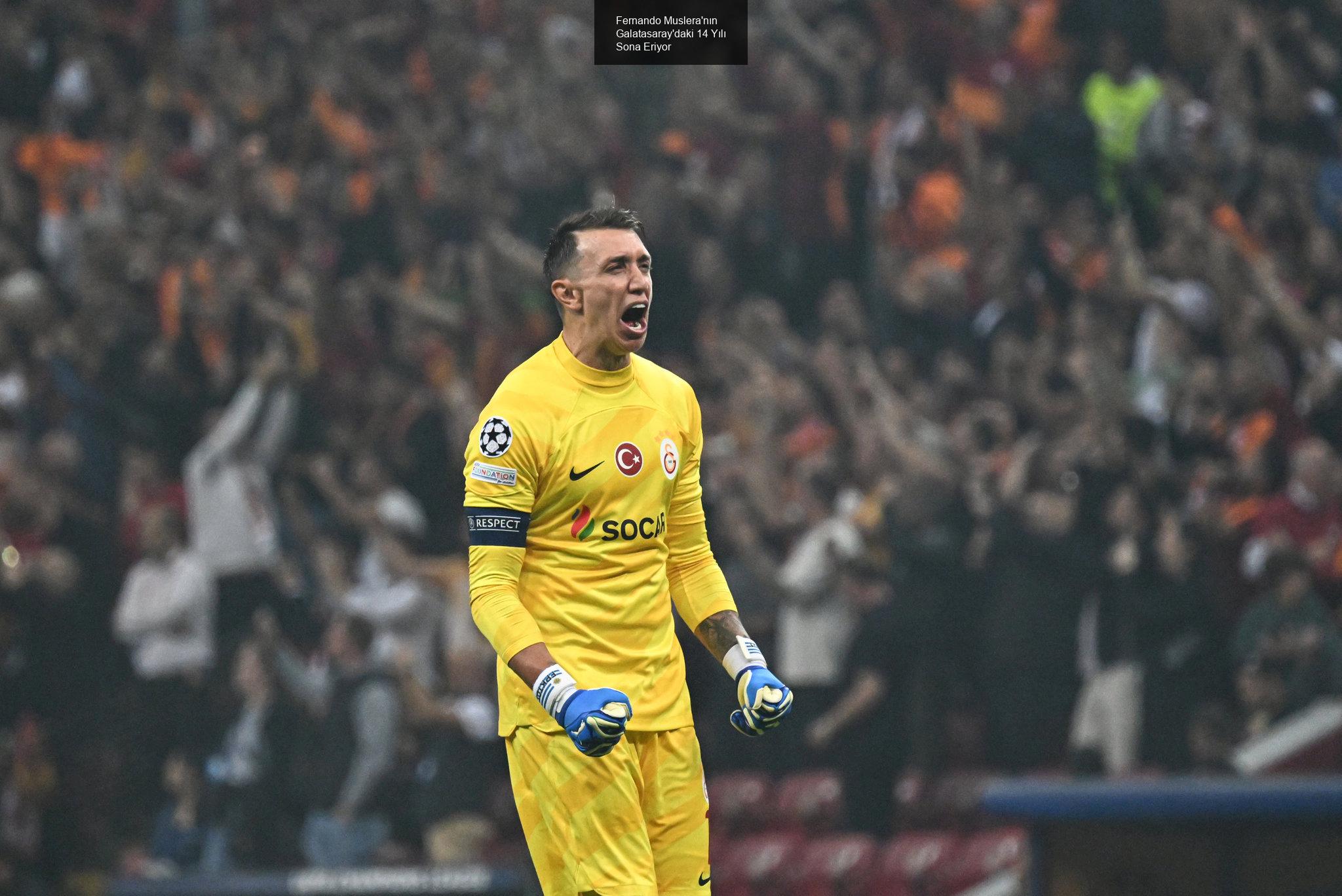 Fernando Muslera'nın Galatasaray Serüveni Sona Eriyor