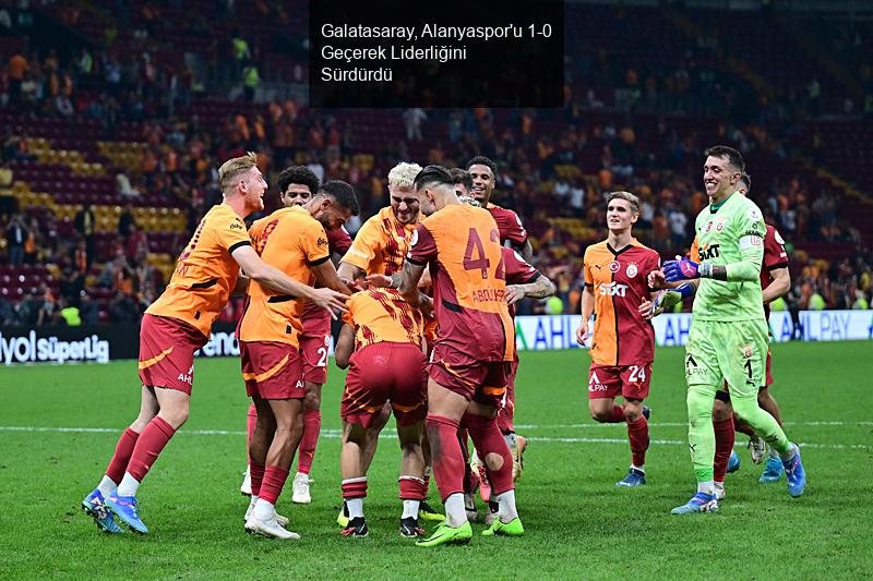 Galatasaray, Alanyaspor'u 1-0 Geçerek Liderliğini Sürdürdü