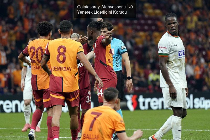 Galatasaray, Alanyaspor'u 1-0 Yenerek Liderliğini Korudu