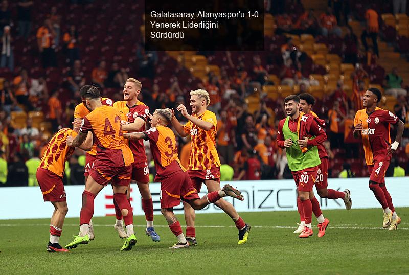 Galatasaray, Alanyaspor'u 1-0 Yenerek Liderliğini Sürdürdü