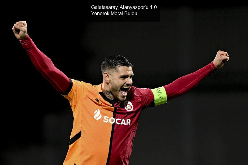 Galatasaray, Alanyaspor'u 1-0 Yenerek Moral Buldu