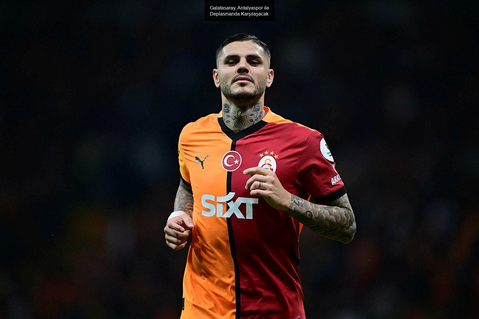 Galatasaray, Antalyaspor ile Deplasmanda Karşılaşacak