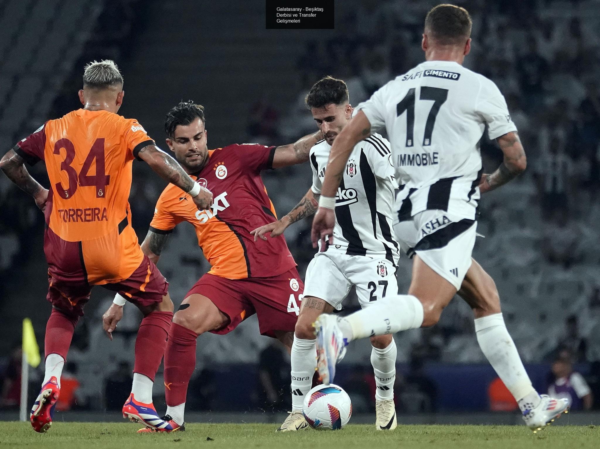 Galatasaray - Beşiktaş Derbisi Heyecanı