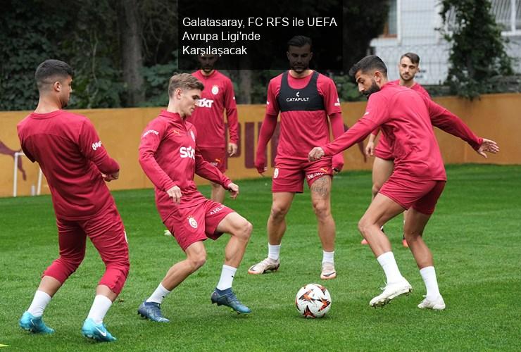 Galatasaray, UEFA Avrupa Ligi'nde FC RFS ile Karşılaşacak