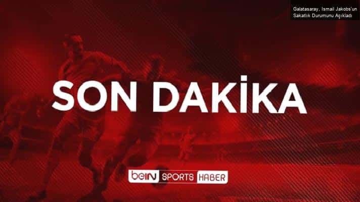 Galatasaray, Ismail Jakobs’un Sakatlık Durumunu Açıkladı