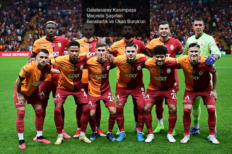 Galatasaray'ın Kasımpaşa ile Oynadığı Maçta Şaşırtan Sonuç