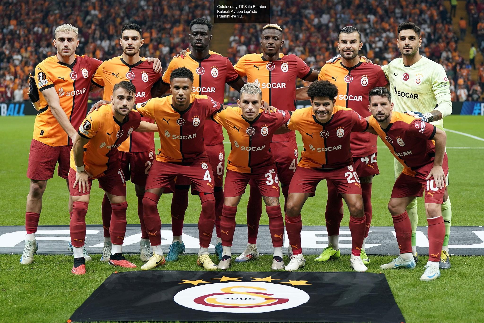 Galatasaray, RFS ile Beraber Kalarak Avrupa Ligi'nde Puanını 4'e Yükseltti