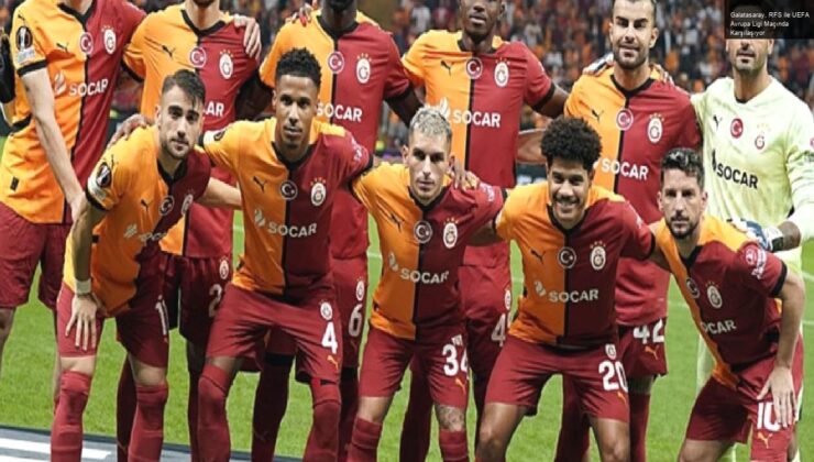 Galatasaray, RFS ile UEFA Avrupa Ligi Maçında Karşılaşıyor