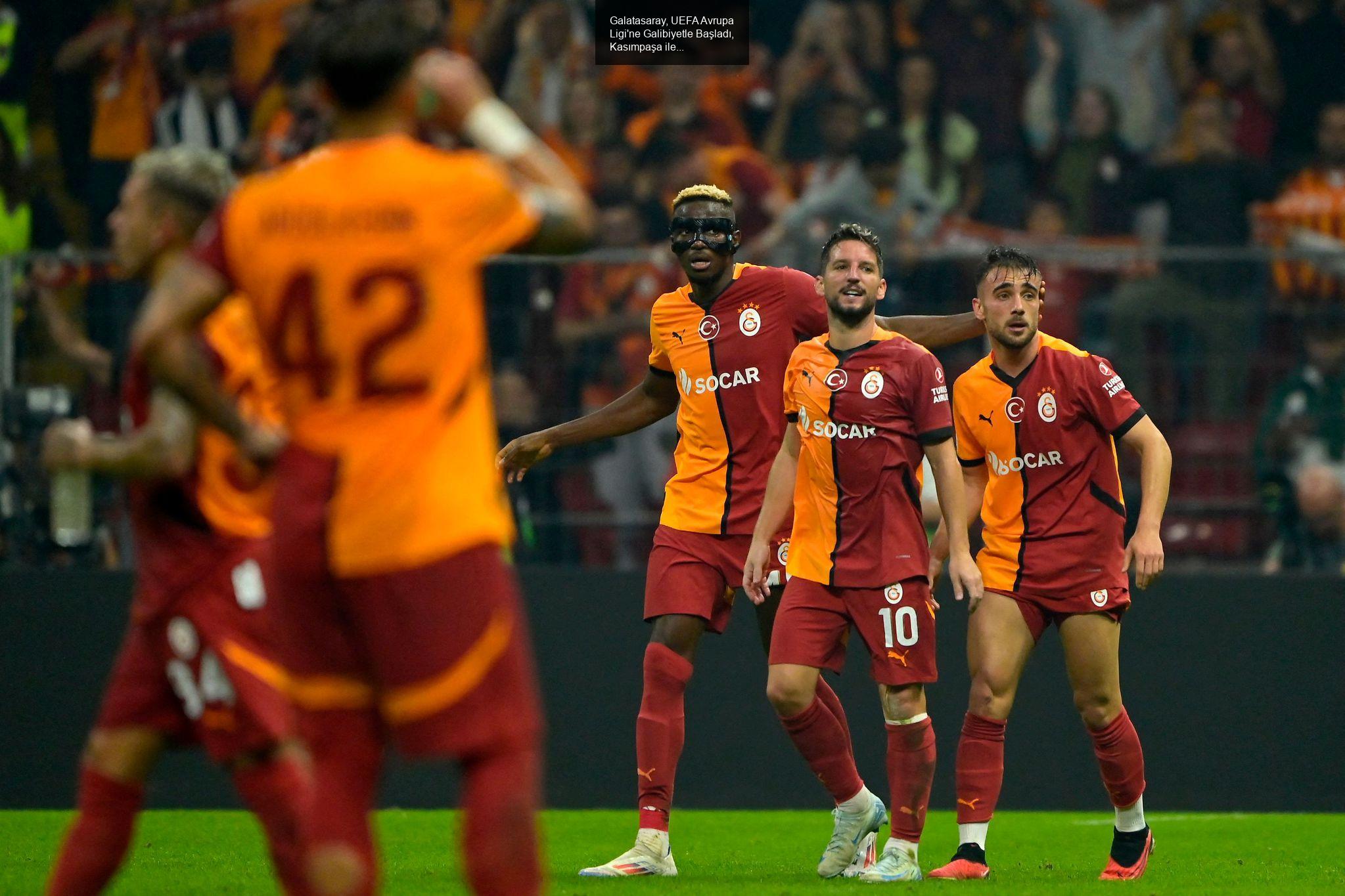 Galatasaray, UEFA Avrupa Ligi'ne Galibiyetle Başladı, Kasımpaşa ile Puan Kaybı Yaşadı