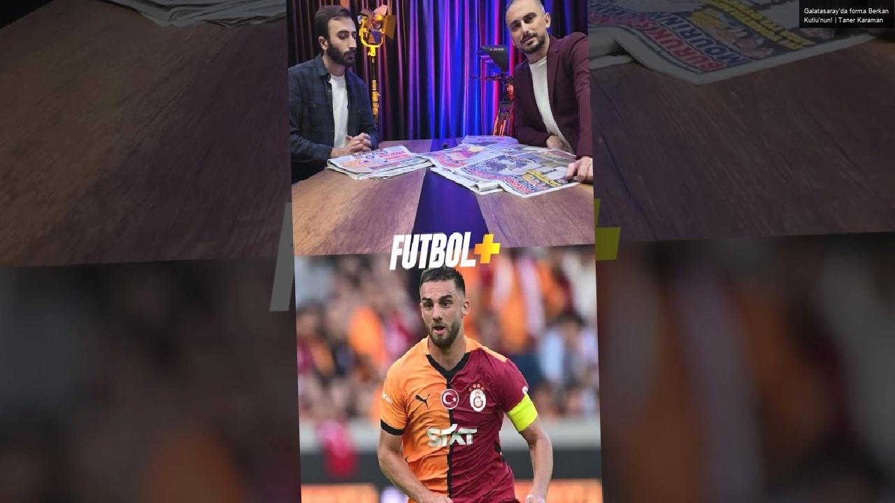 Galatasaray’da forma Berkan Kutlu’nun! | Taner Karaman