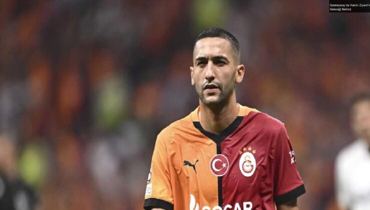 Galatasaray’da Hakim Ziyech’in Geleceği Belirsiz