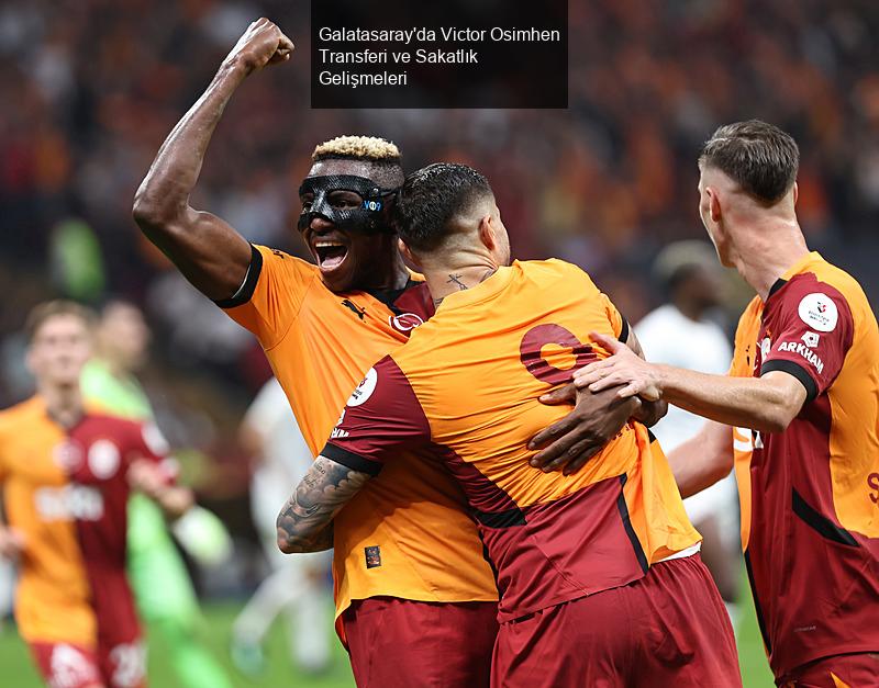 Galatasaray'ın Transfer Hamlesi: Victor Osimhen