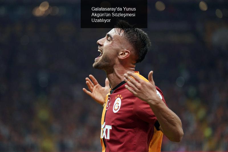 Galatasaray'da Yunus Akgün'ün Sözleşmesi Uzatılıyor