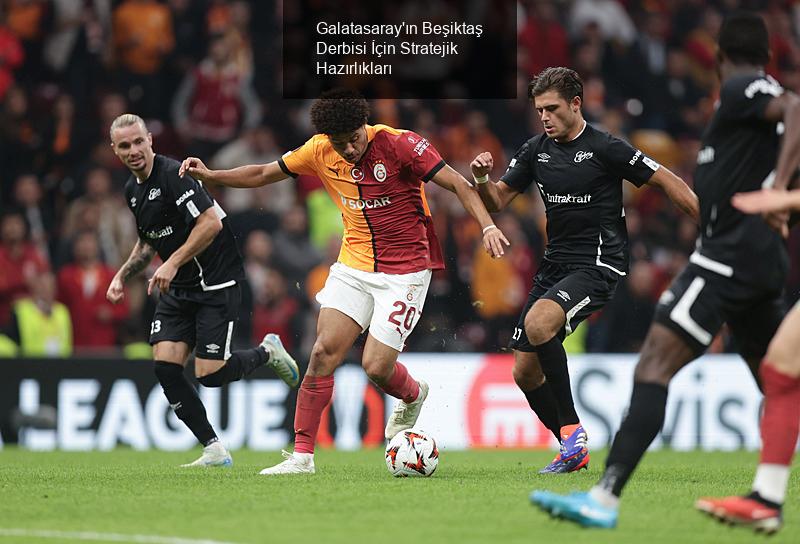 Galatasaray, Beşiktaş Derbisi İçin Geri Sayımda