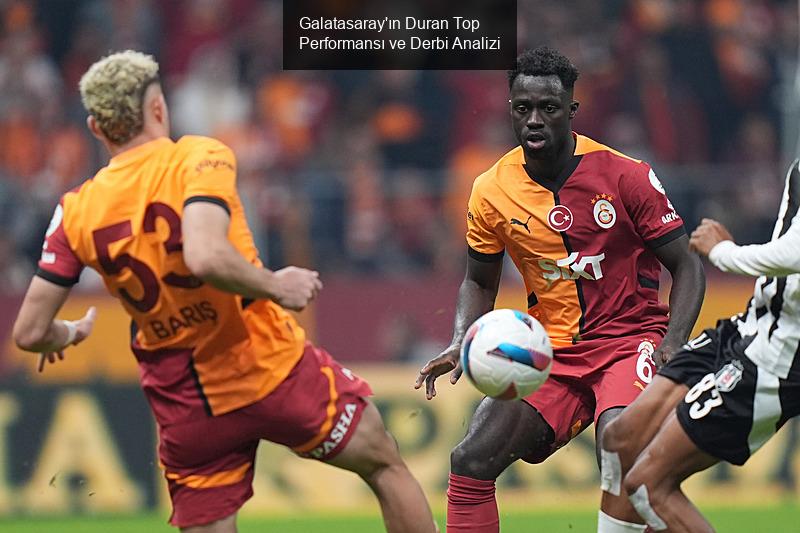 Galatasaray'ın Duran Top Performansı ve Derbi Analizi