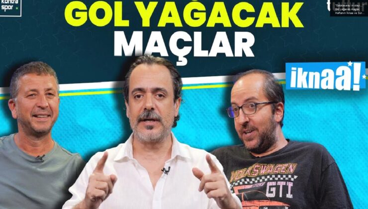 “Galatasaray’ın olayı…” Gol yağacak maçlar, Haftanın İknaa ve Sürpriz kuponu | İknaa