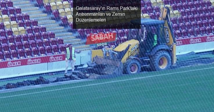 Galatasaray'ın İdmanları Rams Park'ta Hız Kesmeden Devam Ediyor