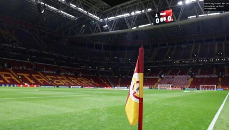 Galatasaray’ın Rams Park’taki Antrenmanları ve Zemin Düzenlemeleri